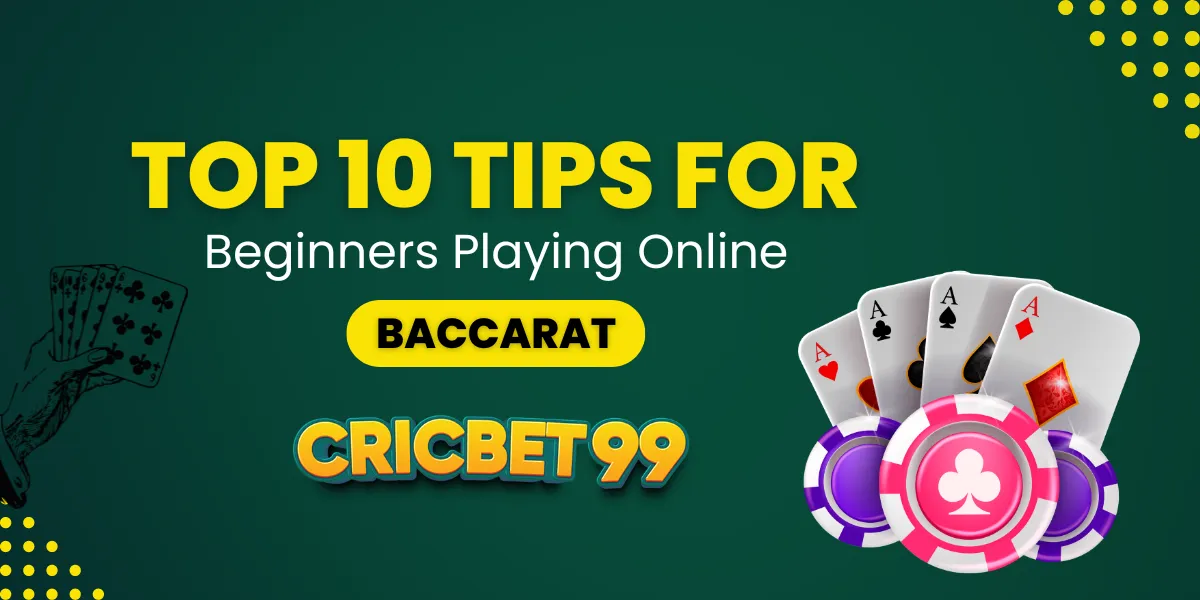 top 10 tips for beginners playing online baccarat