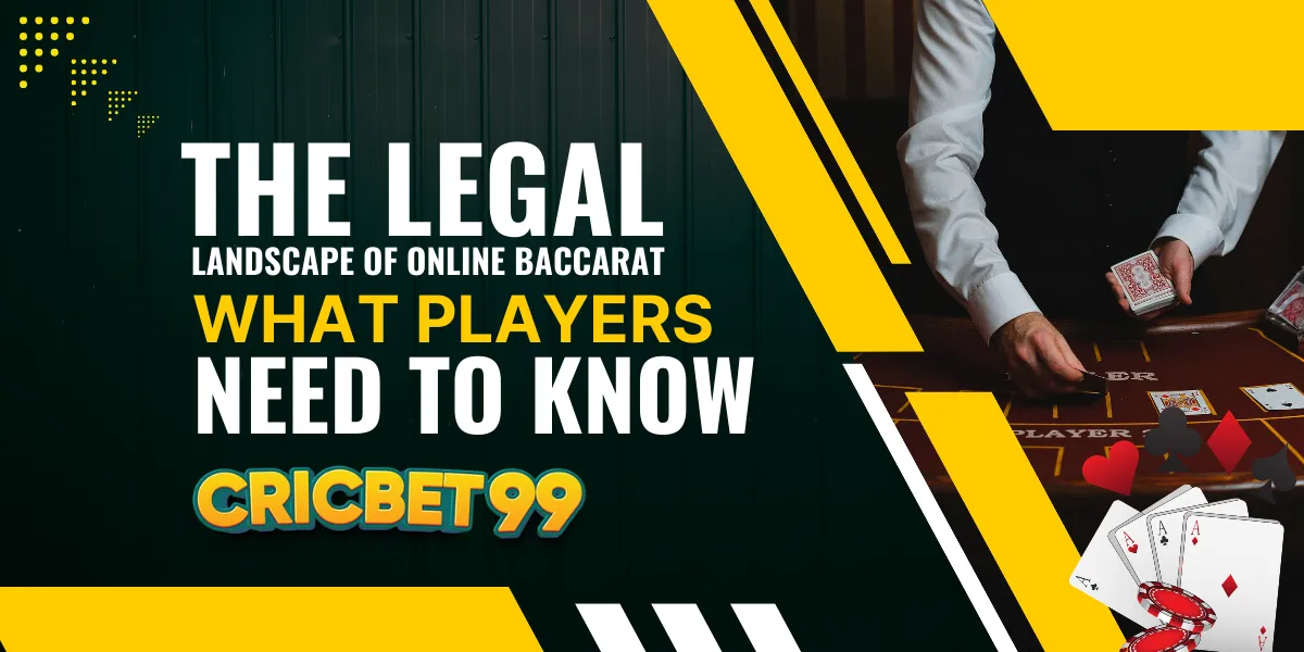 the legal landscape of online baccarat what players need to know